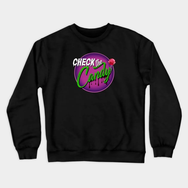 Check the Candy Crewneck Sweatshirt by Check The Candy